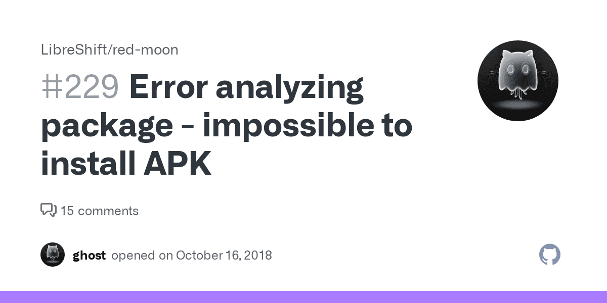 Erreur lors de l'analyse du package - impossible d'installer l'APK · Problème n° 229 · LibreShift/red-moon · GitHub