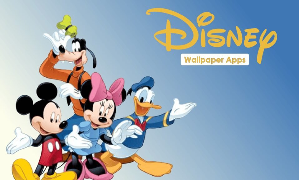 11 meilleures applications de papier peint Disney pour Android